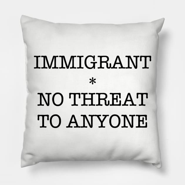 IMMIGRANT Pillow by SignsOfResistance