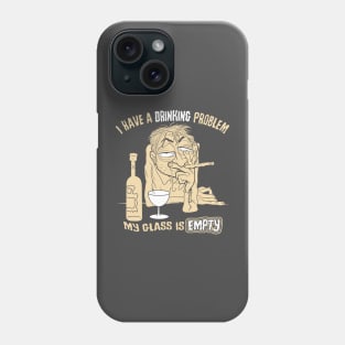 Drinking Problem Phone Case