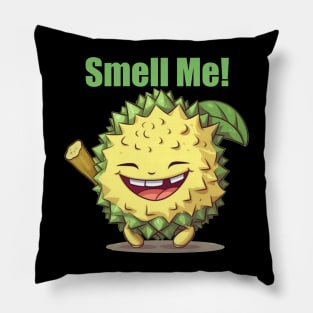 Durian Meme, "Smell Me!" Pillow