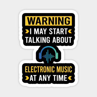 Warning Electronic Music Magnet