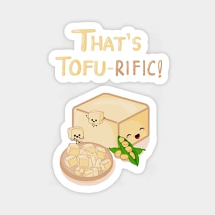 That's TOFU-rific! Magnet