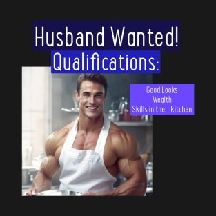 Husband Wanted T-Shirt