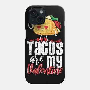 Tacos are my valentine Phone Case