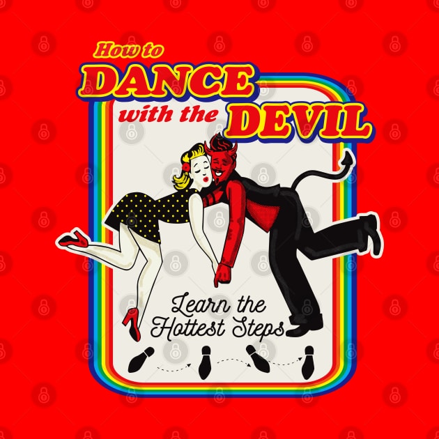 How To Dance With The Devil by Alema Art