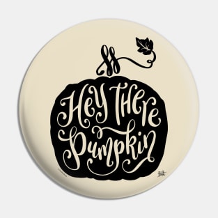 Funny Pumpkin Graphic Design Hey There Pumpkin Black Pin