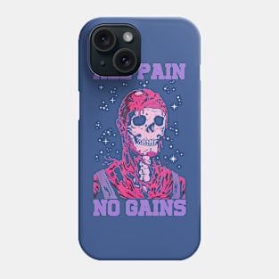 All Pain No Gains 1 Phone Case