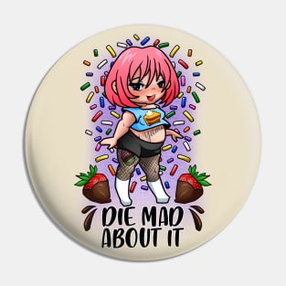 Die Mad About It Pin