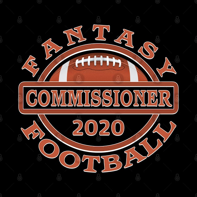 2020 Fantasy Football Commissioner by TeeCreations