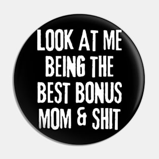 Bonus Mom Pin