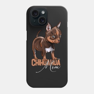 Chihuahua Mom Phone Case