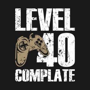 Level 40 Complete Funny 40th birthday Gift T-Shirt