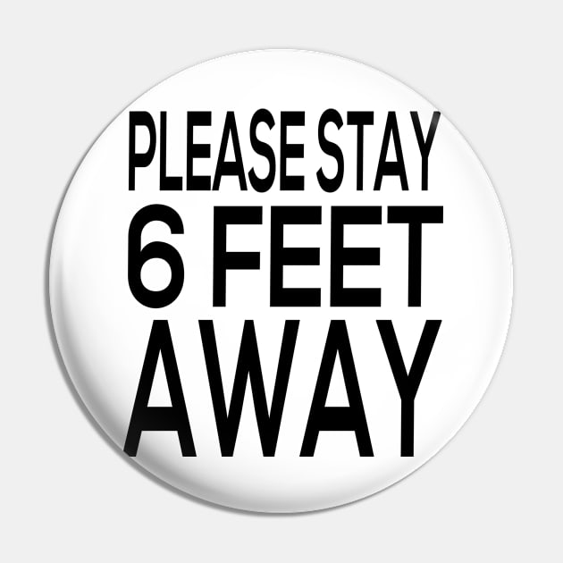 Please Stay 6 Feet Away - Social Distancing Pin by Redmart