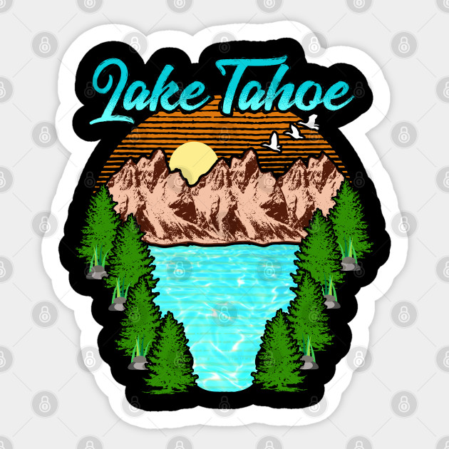 Lake Tahoe Lake Tahoe Sticker Teepublic