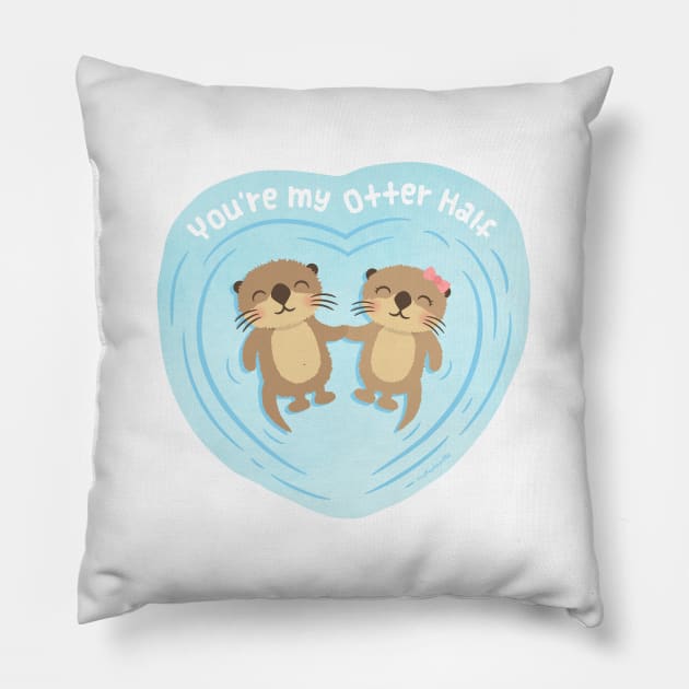 Cute Otters, You Are my Otter Half Love Pun Pillow by rustydoodle