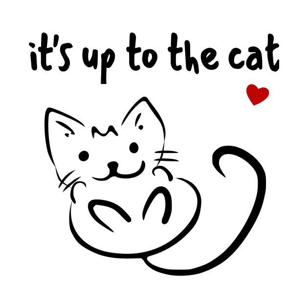 it's up to the cat by summerDesigns