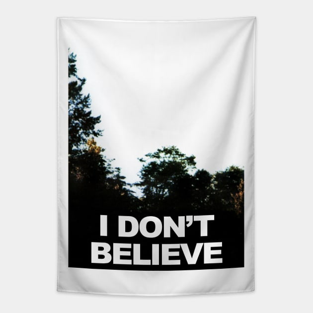 I Don't Believe - X Files Parody Design Tapestry by DankFutura