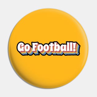 Go Football! Pin