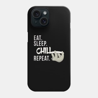 Eat Sleep Chill Repeat Chilling Sloth Silhouette Phone Case