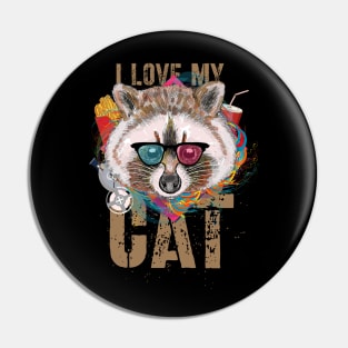 I love my cat - Racoon parody Pin