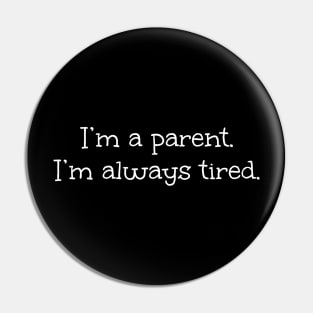 I’m a parent Pin