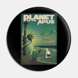 Planet of the Apus Pin