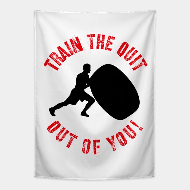 Distressed Motivational Workout Quote Train The Quit Out Of You! Tapestry by Chach Ind. Clothing