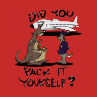 Did You Pack It Yourself T-Shirt