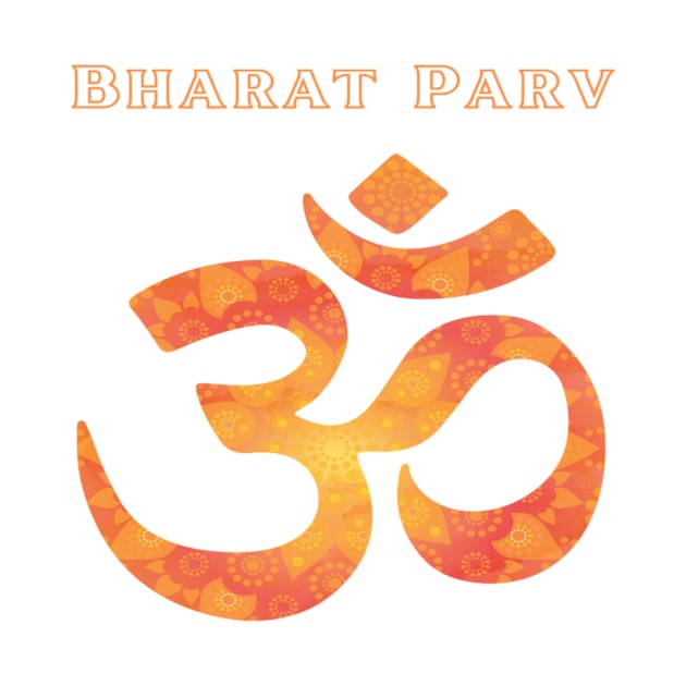 Bharat Parv - OM by Bharat Parv