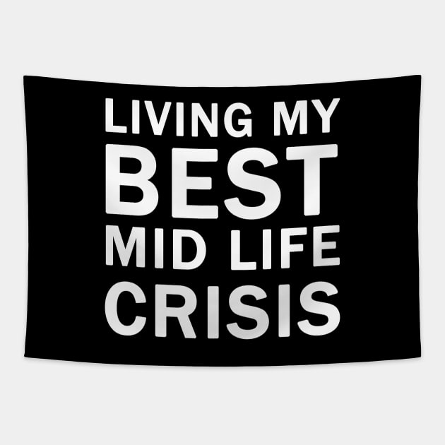 Living My Best Mid Life Crisis Tapestry by valentinahramov