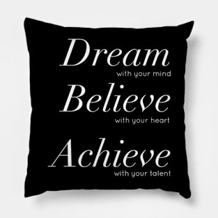 Dream Believe Achieve Motivational Message Pillow