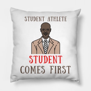 Student athlete student comes first Pillow