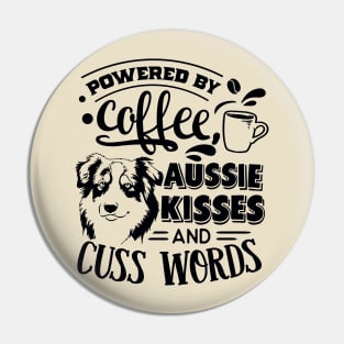 Power by Coffee, Aussie  Kisses and Cuss Words Pin