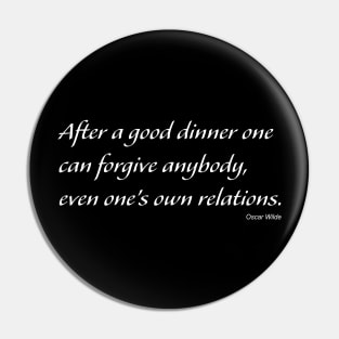 After A Good Dinner quote White Pin