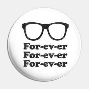 For-ev-er, For-ev-er, For-ev-er - vintage Sandlot Pin