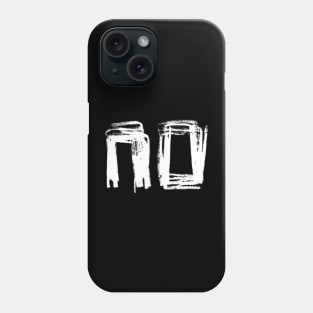 NO - No Is A Full Sentence Phone Case