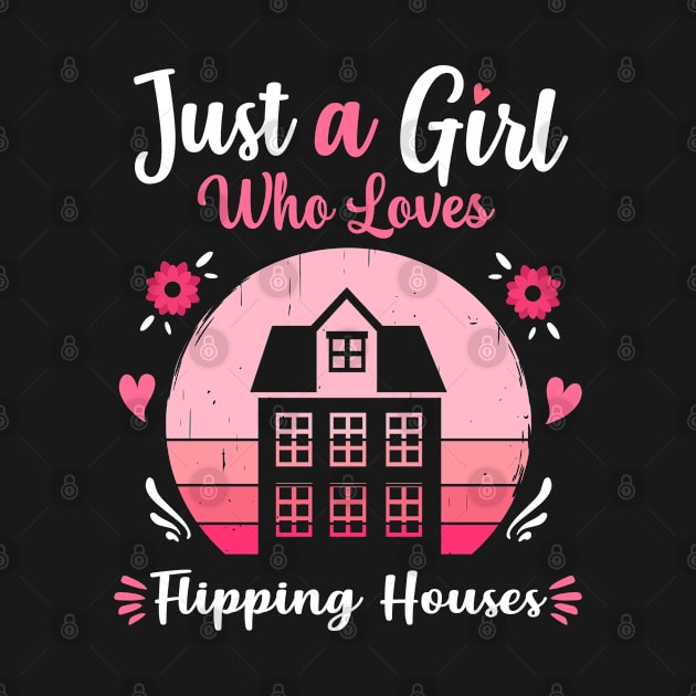 Just A Girl Who Loves Flipping Houses Pink Retro Vintage gift idea by Lyume