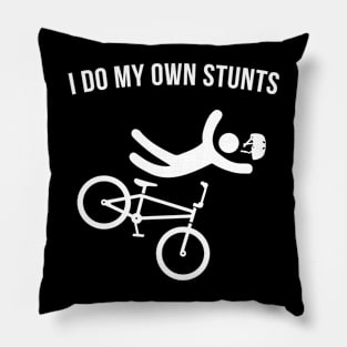 I do my own Stunts Pillow