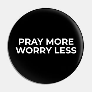 Islamic - Pray More Worry Less Pin