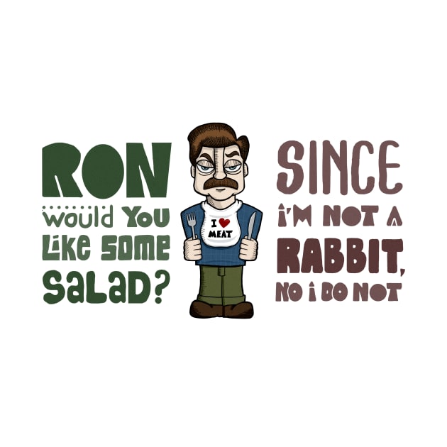 Ron Swanson Thoughts - No Salad by maykelnunes