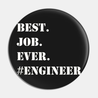 WHITE BEST JOB EVER #ENGINEER Pin