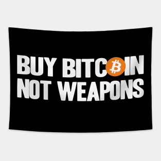 Buy Bitcoin not Weapons BTC Crypto Hodler Hold Tapestry