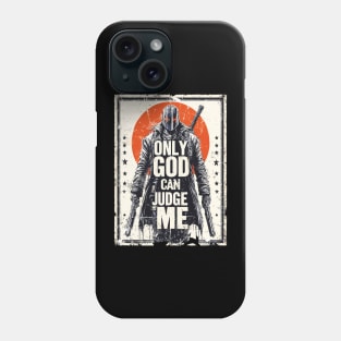 Only God Can Judge Me Phone Case