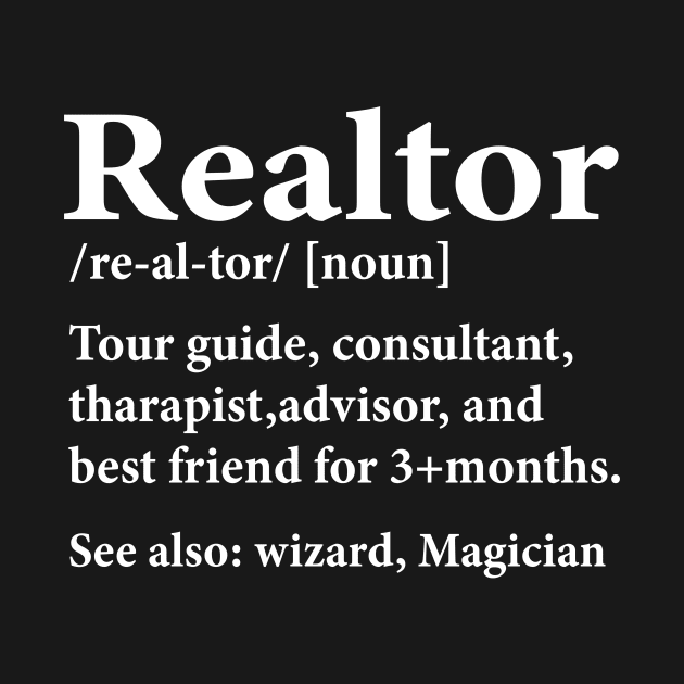 Funny Realtor Definition - Realtor Life Real Estate Agent by ChrifBouglas