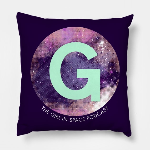 Girl in Space Logo Pillow by Girl In Space Podcast