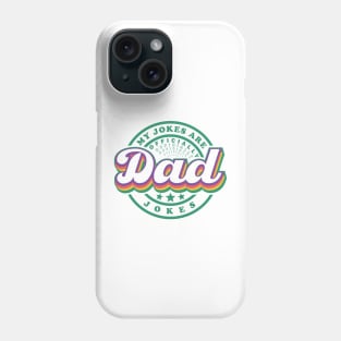 My Jokes Are Officially Dad Jokes Funny Son In Law Phone Case