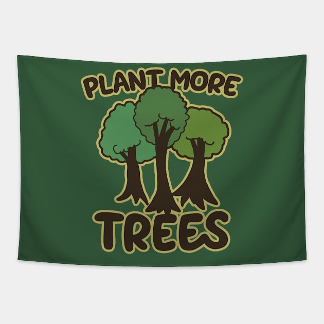 Plant more trees Tapestry by bubbsnugg