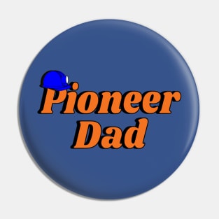 Pioneer Dad Pin