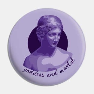 Goddess and Mortal Pin