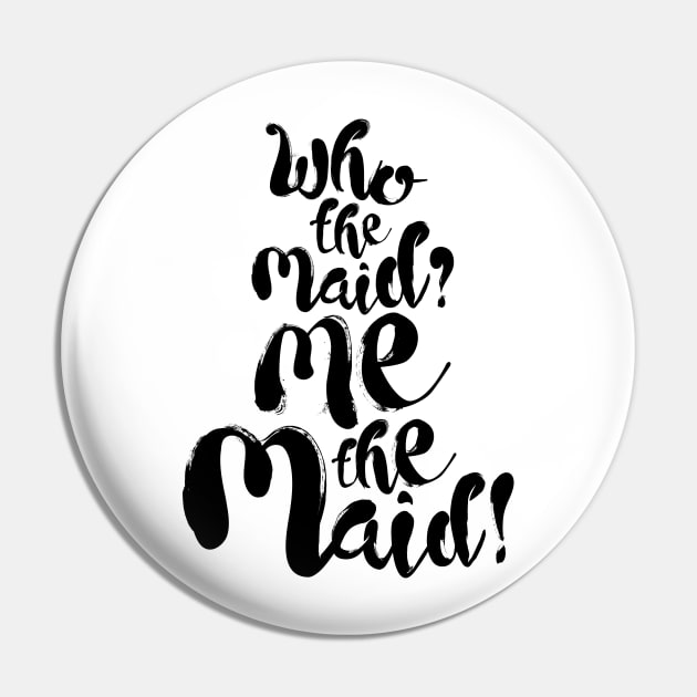 Upstart Crow: Who the Maid (dark) Pin by firlachiel