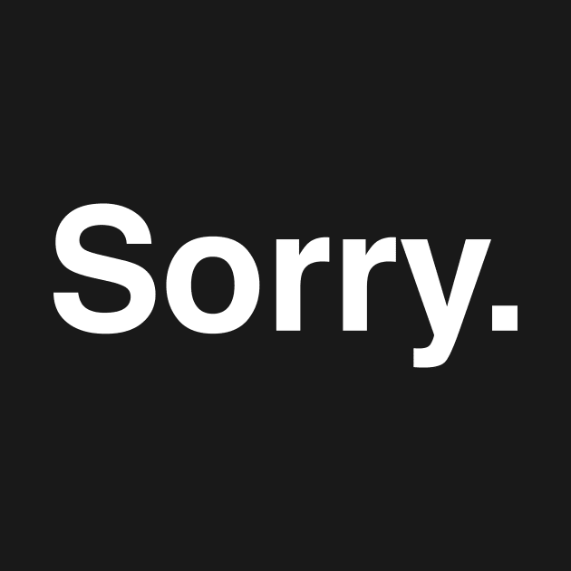 Sorry. by Modnay